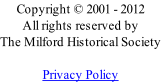 Copyright © 2001 - 2012 
All rights reserved by
The Milford Historical Society

Privacy Policy
