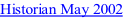 Historian May 2002
