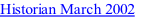 Historian March 2002
